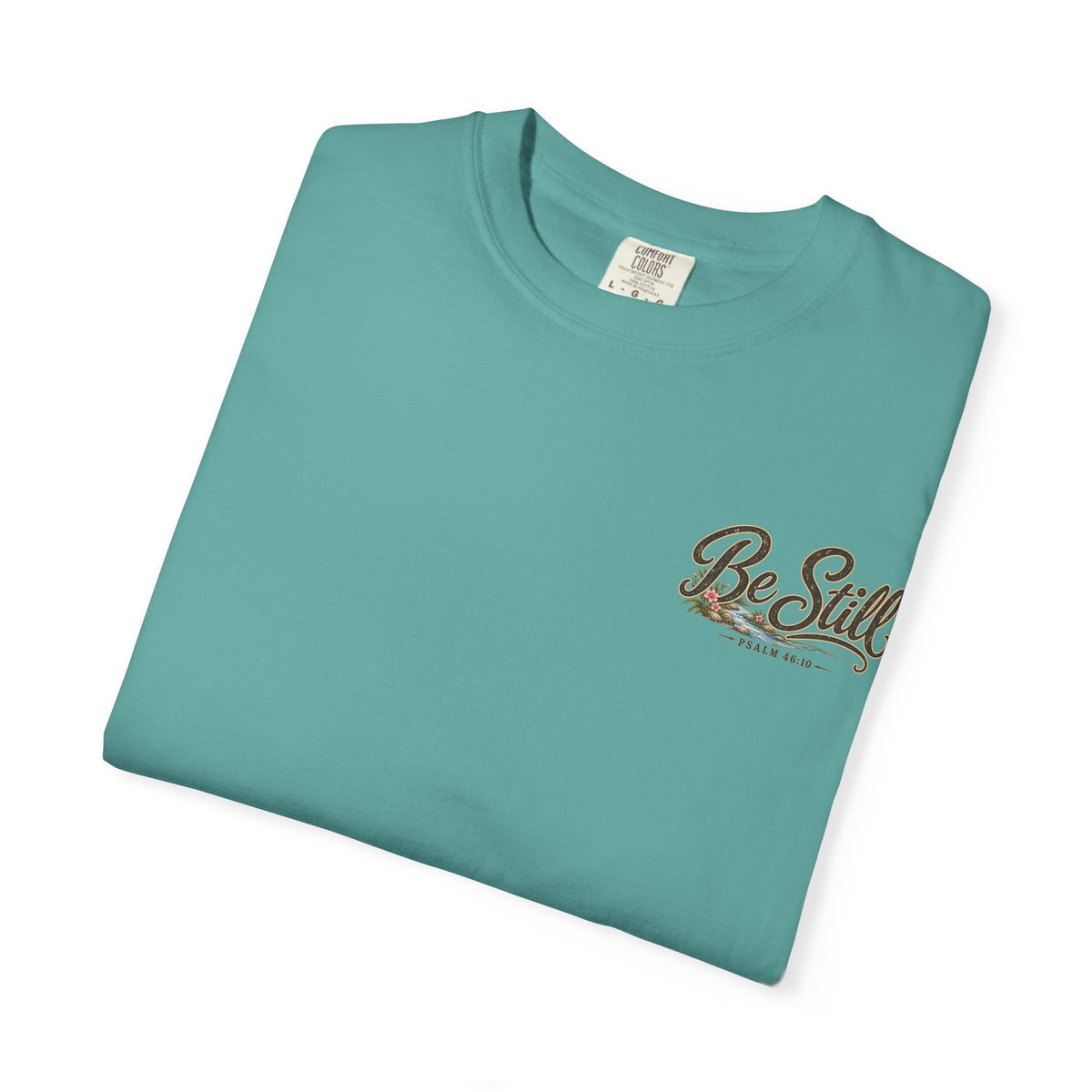 Be Still T-Shirt