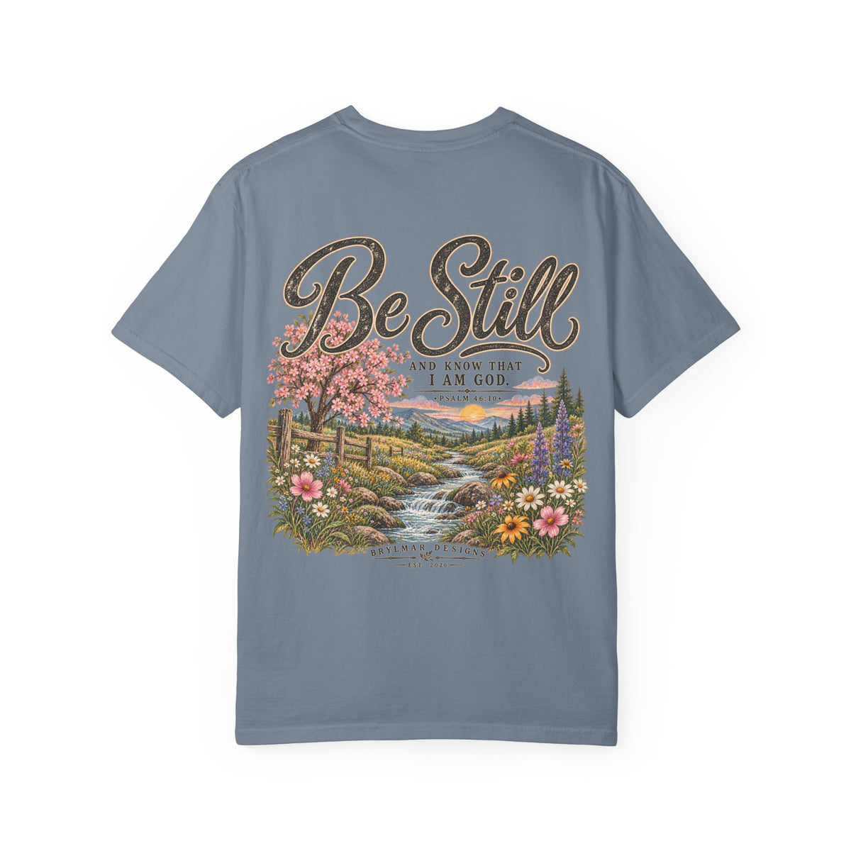 Be Still T-Shirt