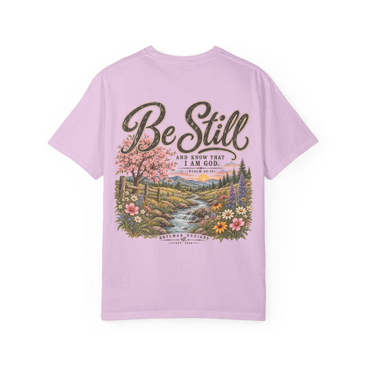 Be Still T-Shirt