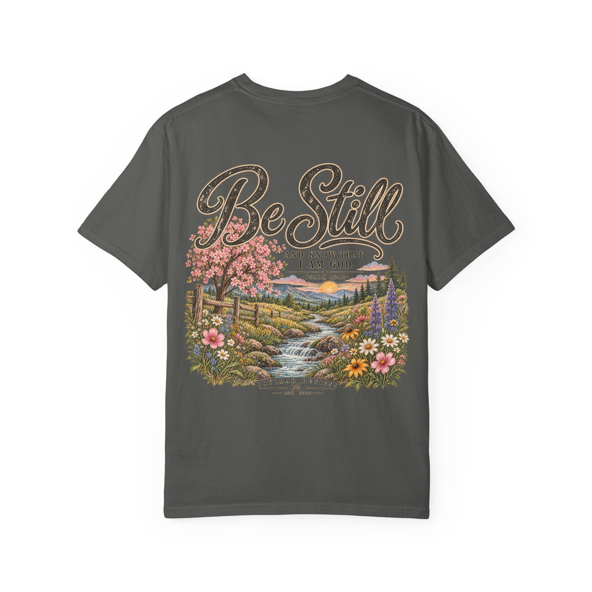 Be Still T-Shirt