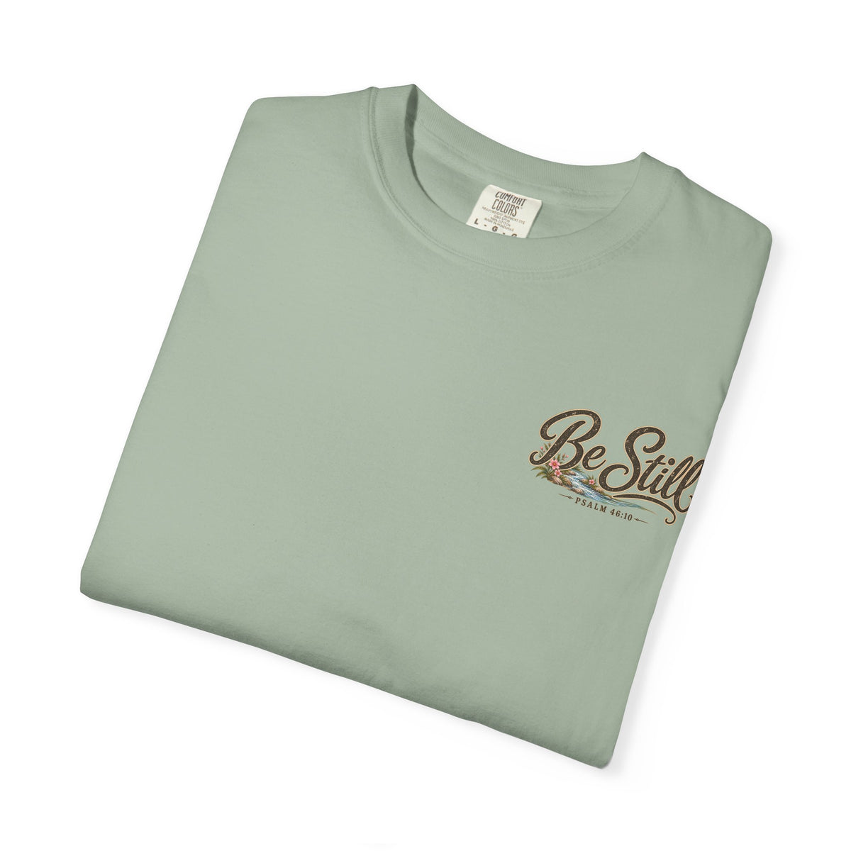 Be Still T-Shirt