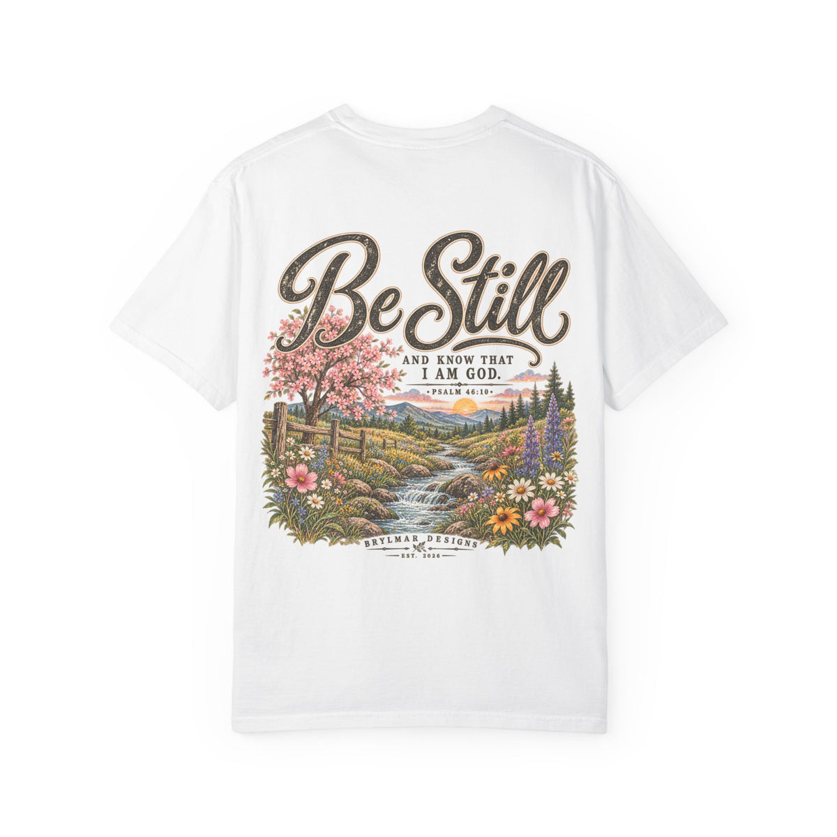 Be Still T-Shirt
